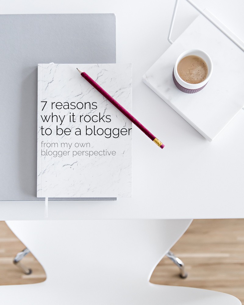 7 reasons why it rocks to be a blogger - my blogger story from scratch | www.my-full-house.com | Top Scandinavian Interior and Lifestyle Blog